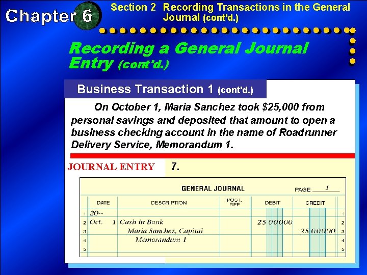 Section 2 Recording Transactions in the General Journal (cont'd. ) Recording a General Journal