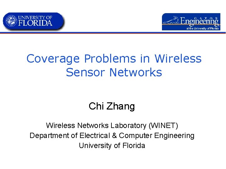 Coverage Problems in Wireless Sensor Networks Chi Zhang