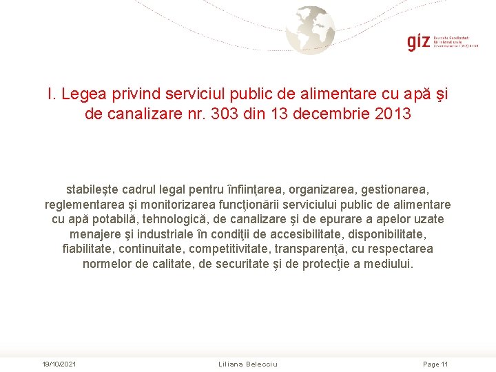 I. Legea privind serviciul public de alimentare cu apă şi de canalizare nr. 303