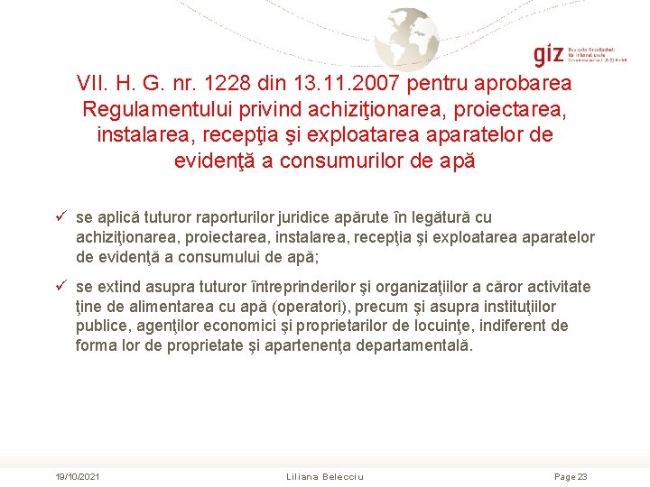 VII. H. G. nr. 1228 din 13. 11. 2007 pentru aprobarea Regulamentului privind achiziţionarea,