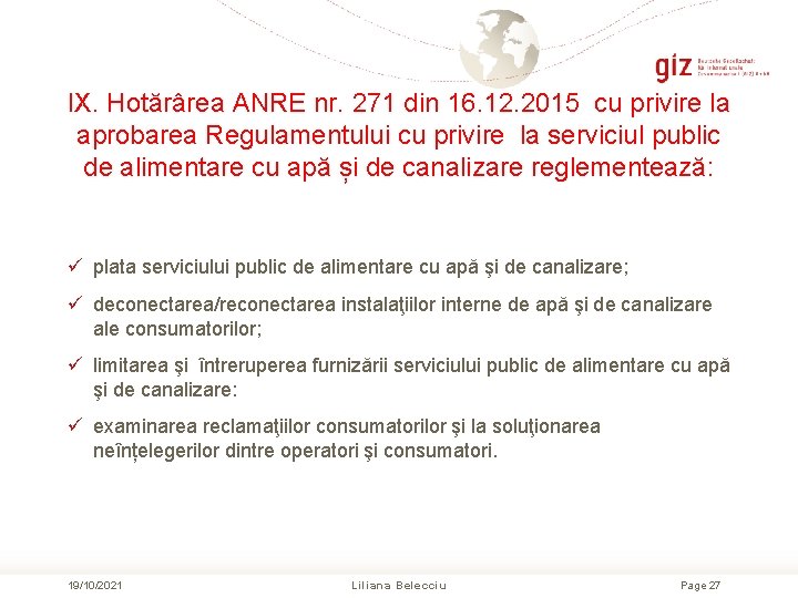 IX. Hotărârea ANRE nr. 271 din 16. 12. 2015 cu privire la aprobarea Regulamentului
