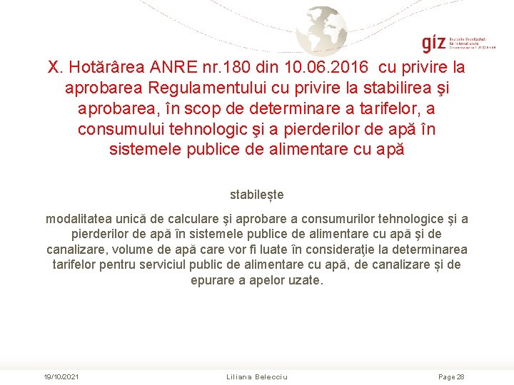 X. Hotărârea ANRE nr. 180 din 10. 06. 2016 cu privire la aprobarea Regulamentului