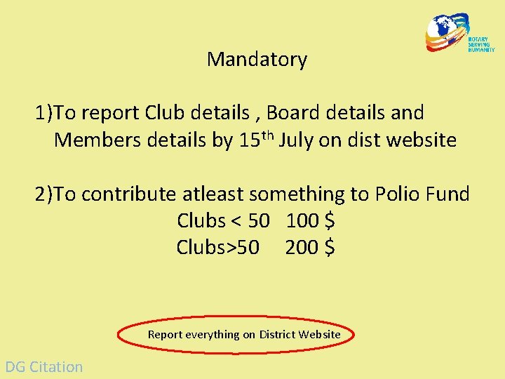 Mandatory 1)To report Club details , Board details and Members details by 15 th