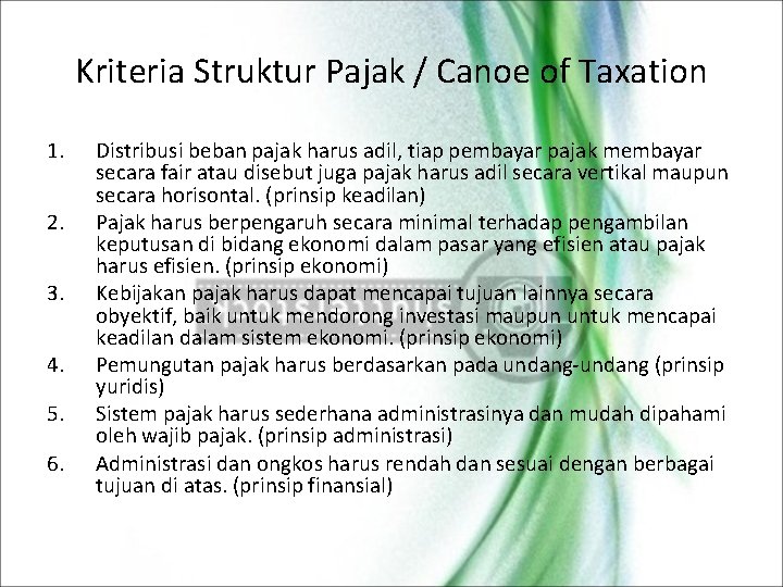 Kriteria Struktur Pajak / Canoe of Taxation 1. 2. 3. 4. 5. 6. Distribusi