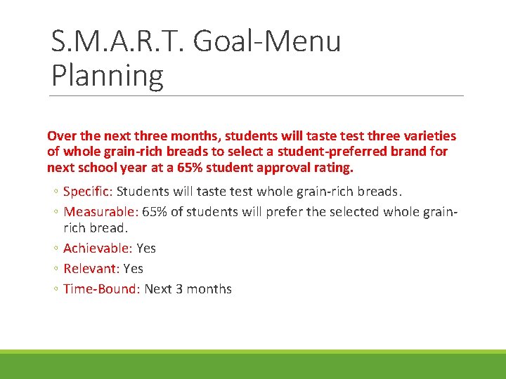 S. M. A. R. T. Goal-Menu Planning Over the next three months, students will