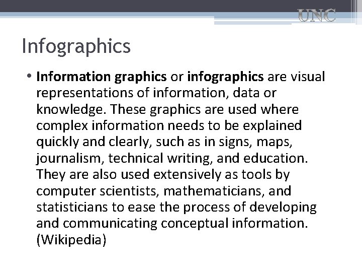 Infographics • Information graphics or infographics are visual representations of information, data or knowledge.