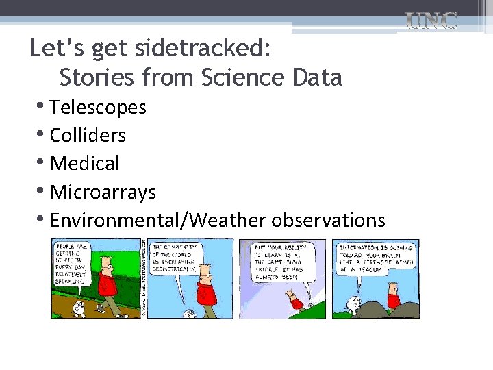 Let’s get sidetracked: Stories from Science Data • Telescopes • Colliders • Medical •