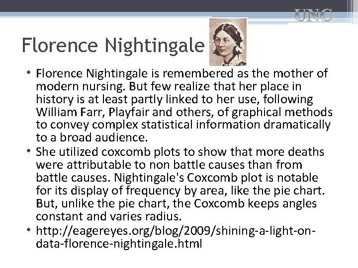 Florence Nightingale • Florence Nightingale is remembered as the mother of modern nursing. But