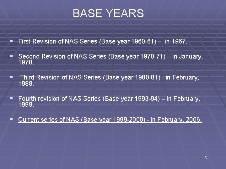 BASE YEARS § First Revision of NAS Series (Base year 1960 -61) – in