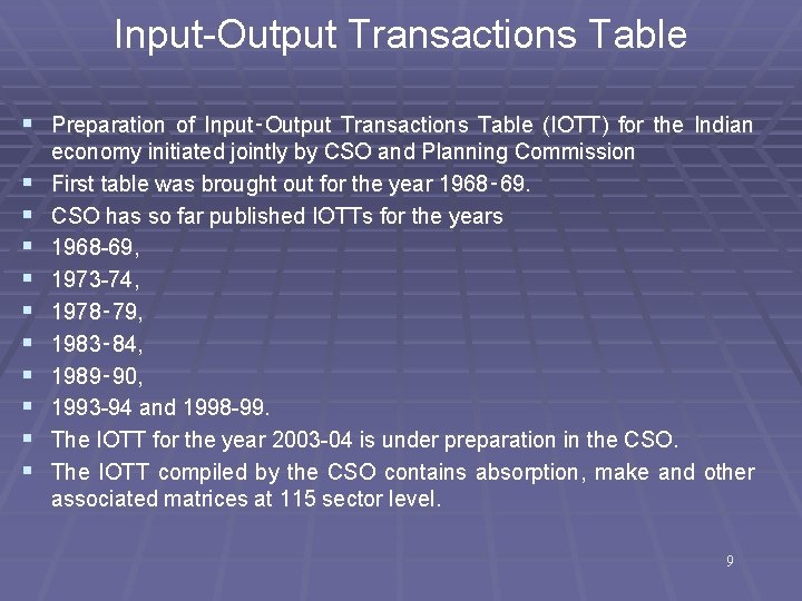 Input-Output Transactions Table § Preparation of Input‑Output Transactions Table (IOTT) for the Indian §