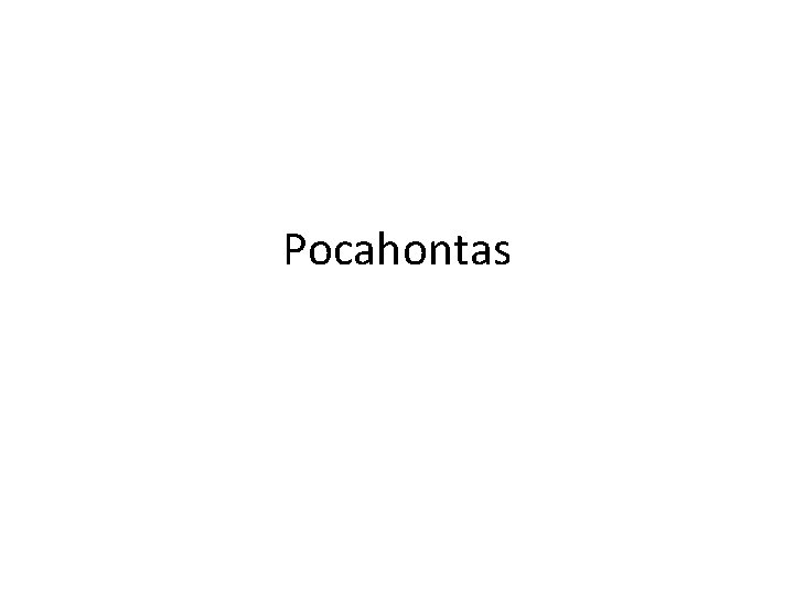 Pocahontas 