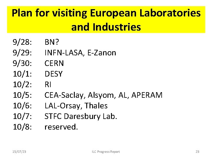 Plan for visiting European Laboratories and Industries 9/28: 9/29: 9/30: 10/1: 10/2: 10/5: 10/6: