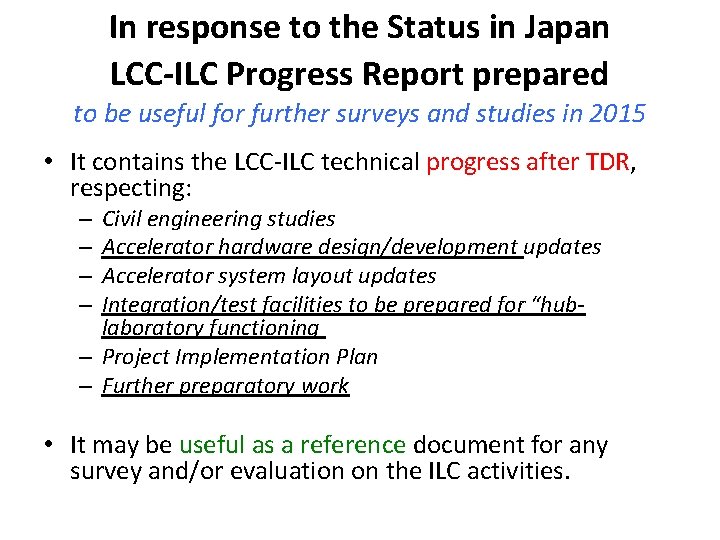 In response to the Status in Japan LCC-ILC Progress Report prepared to be useful