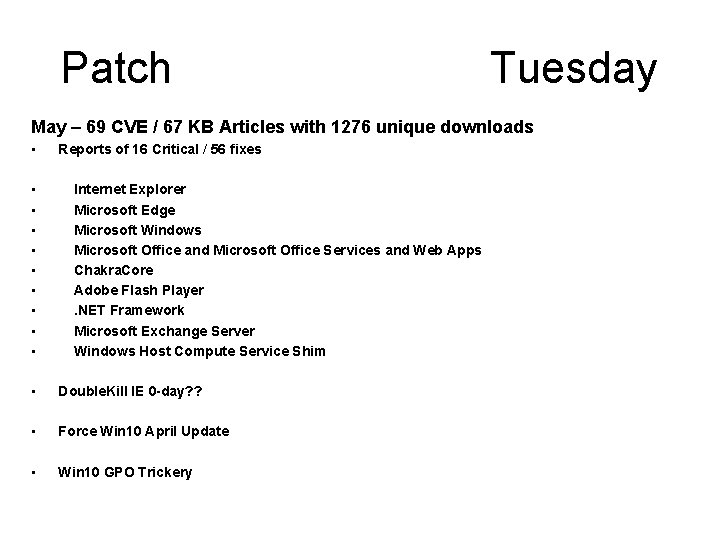 Patch Tuesday May – 69 CVE / 67 KB Articles with 1276 unique downloads