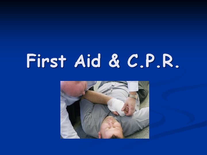 First Aid & C. P. R. 