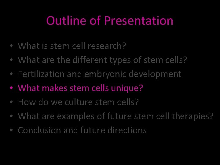 Outline of Presentation • • What is stem cell research? What are the different