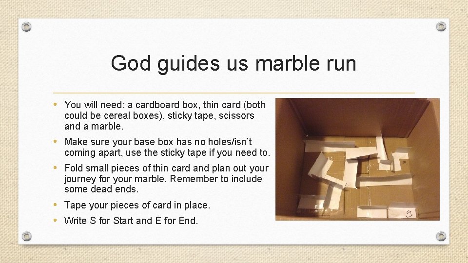 God guides us marble run • You will need: a cardboard box, thin card
