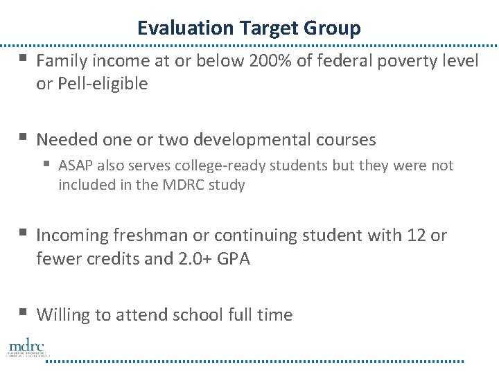 Evaluation Target Group § Family income at or below 200% of federal poverty level