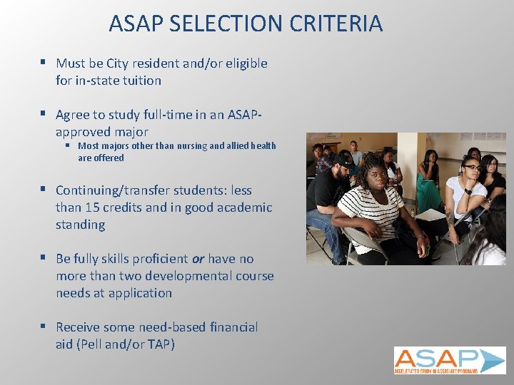 ASAP SELECTION CRITERIA § Must be City resident and/or eligible for in-state tuition §