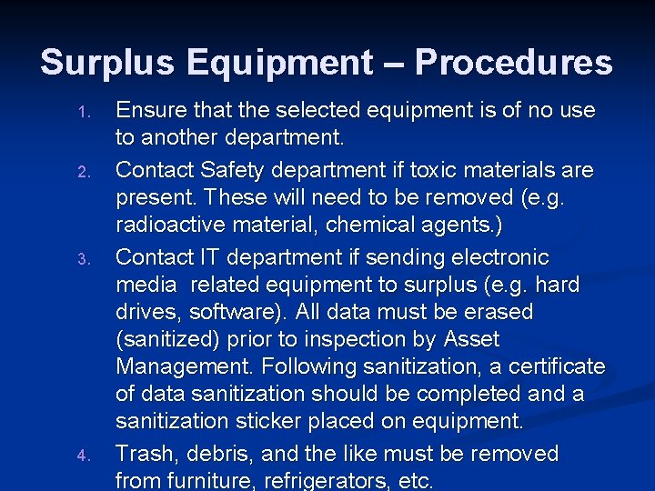 Surplus Equipment – Procedures 1. 2. 3. 4. Ensure that the selected equipment is Surplus Equipment – Procedures 1. 2. 3. 4. Ensure that the selected equipment is