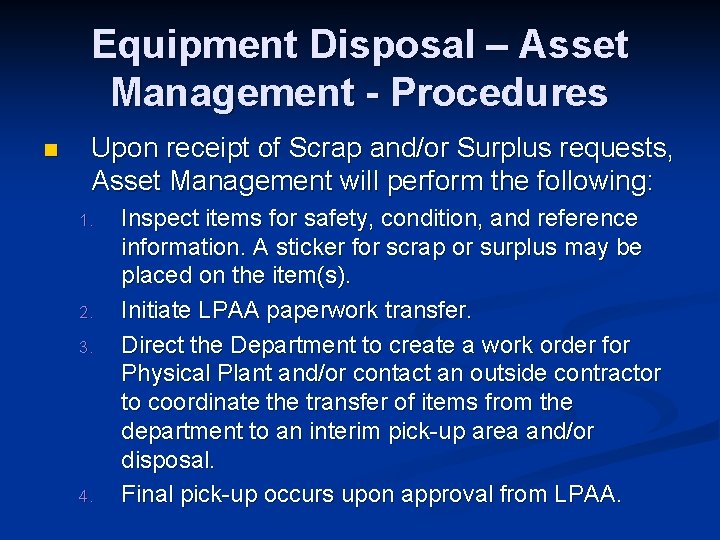 Equipment Disposal – Asset Management - Procedures n Upon receipt of Scrap and/or Surplus