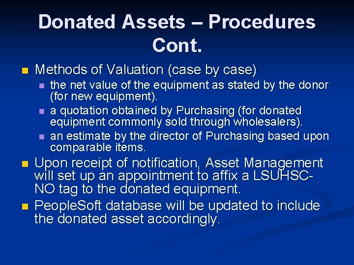 Donated Assets – Procedures Cont. n Methods of Valuation (case by case) n n