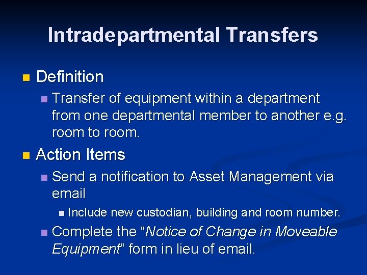 Intradepartmental Transfers n Definition n n Transfer of equipment within a department from one