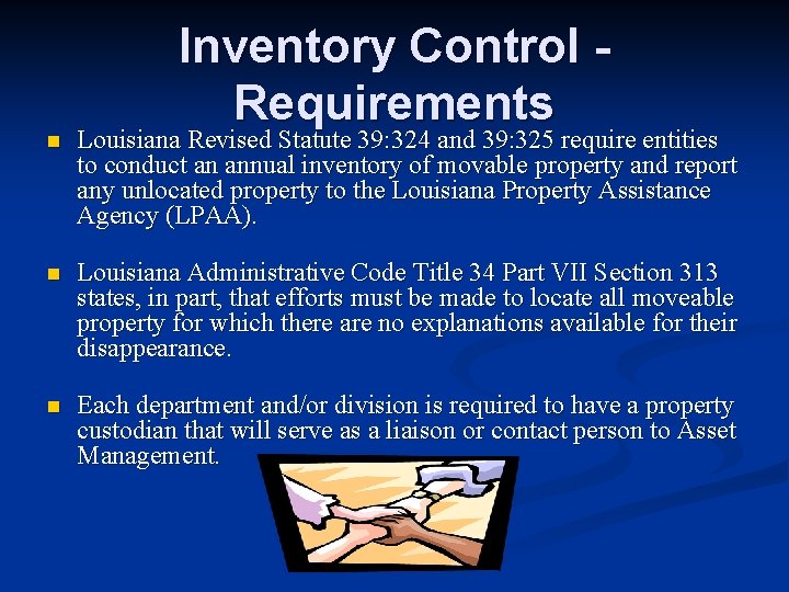 Inventory Control Requirements n Louisiana Revised Statute 39: 324 and 39: 325 require entities