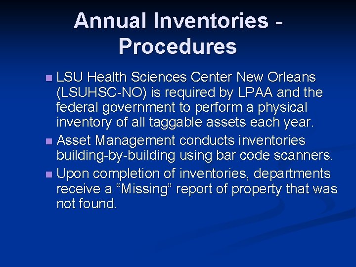 Annual Inventories Procedures LSU Health Sciences Center New Orleans (LSUHSC-NO) is required by LPAA