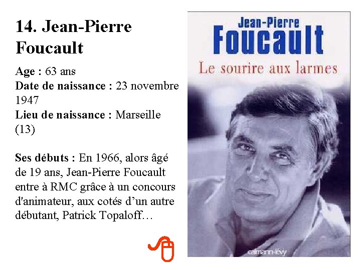 14. Jean-Pierre Foucault Age : 63 ans Date de naissance : 23 novembre 1947