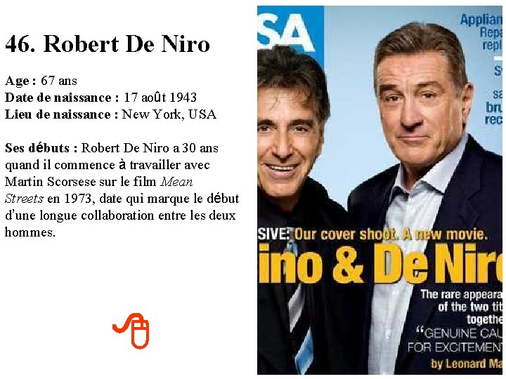 46. Robert De Niro Age : 67 ans Date de naissance : 17 août