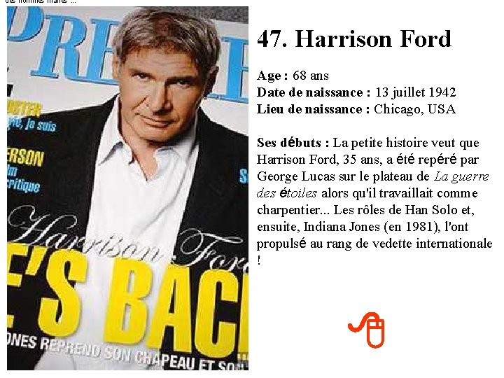 des hommes mariés". . . 47. Harrison Ford Age : 68 ans Date de