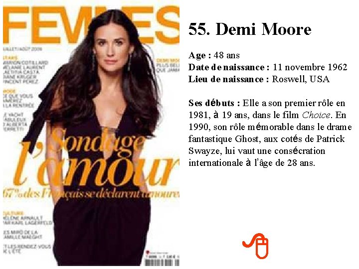 55. Demi Moore Age : 48 ans Date de naissance : 11 novembre 1962