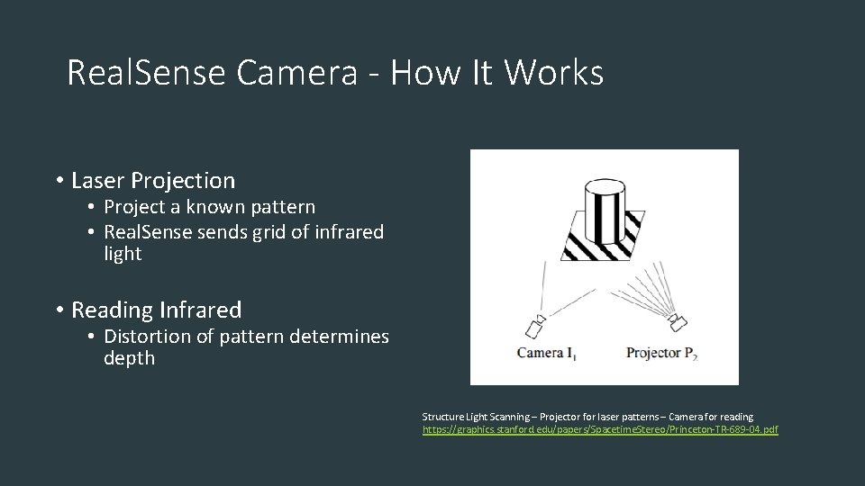 Real. Sense Camera - How It Works • Laser Projection • Project a known