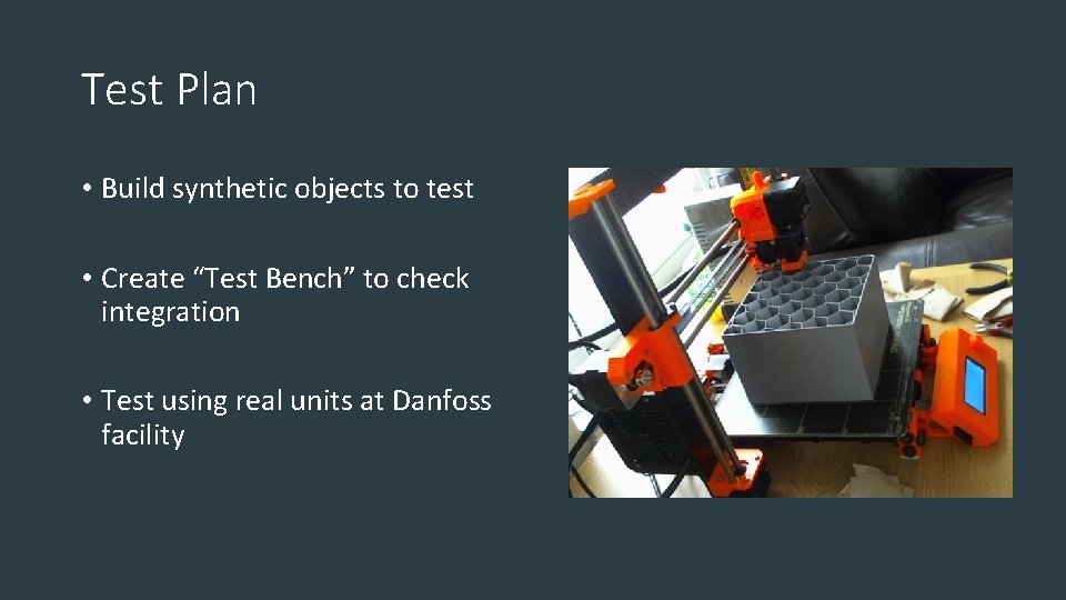 Test Plan • Build synthetic objects to test • Create “Test Bench” to check