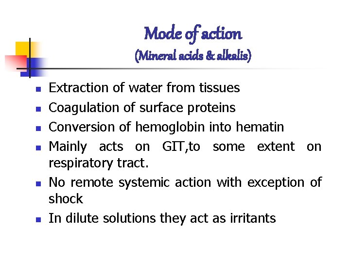 Mode of action (Mineral acids & alkalis) n n n Extraction of water from