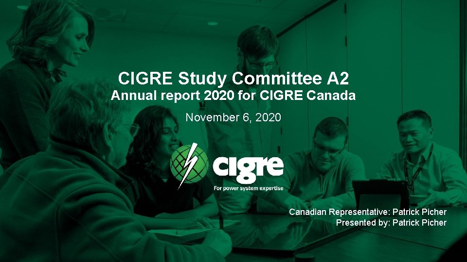 CIGRE Study Committee A 2 Annual report 2020 for CIGRE Canada November 6, 2020