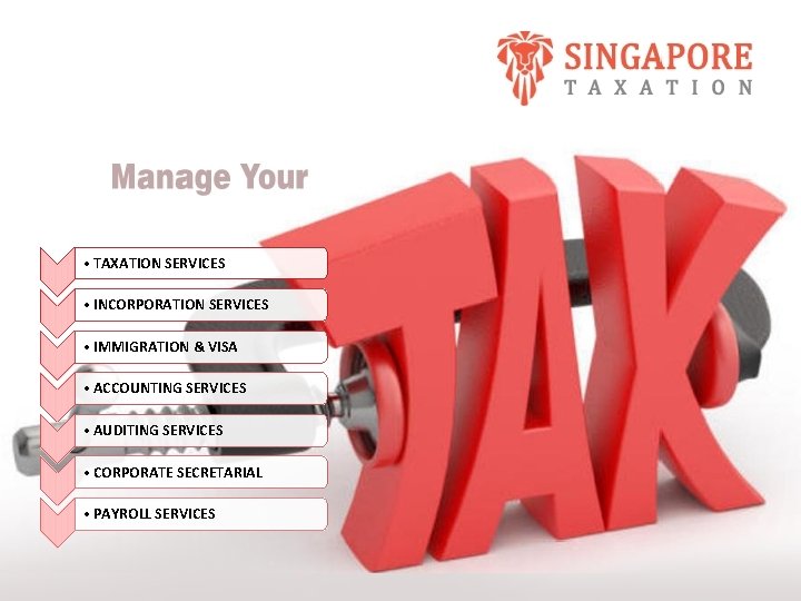  • TAXATION SERVICES • INCORPORATION SERVICES • IMMIGRATION & VISA • ACCOUNTING SERVICES