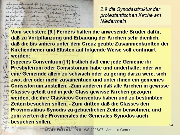 2. 9 die Synodalstruktur der protestantischen Kirche am Niederrhein Vom sechsten: [9. ] Ferners