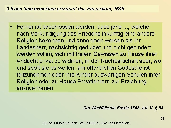 3. 6 das freie exercitium privatum¹ des Hausvaters, 1648 • Ferner ist beschlossen worden,