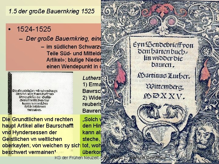 1. 5 der große Bauernkrieg 1525 • 1524 -1525 – Der große Bauernkrieg, eine