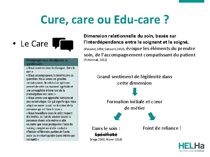 Cure, care ou Edu-care ? • Le Care Dimension relationnelle du soin, basée sur