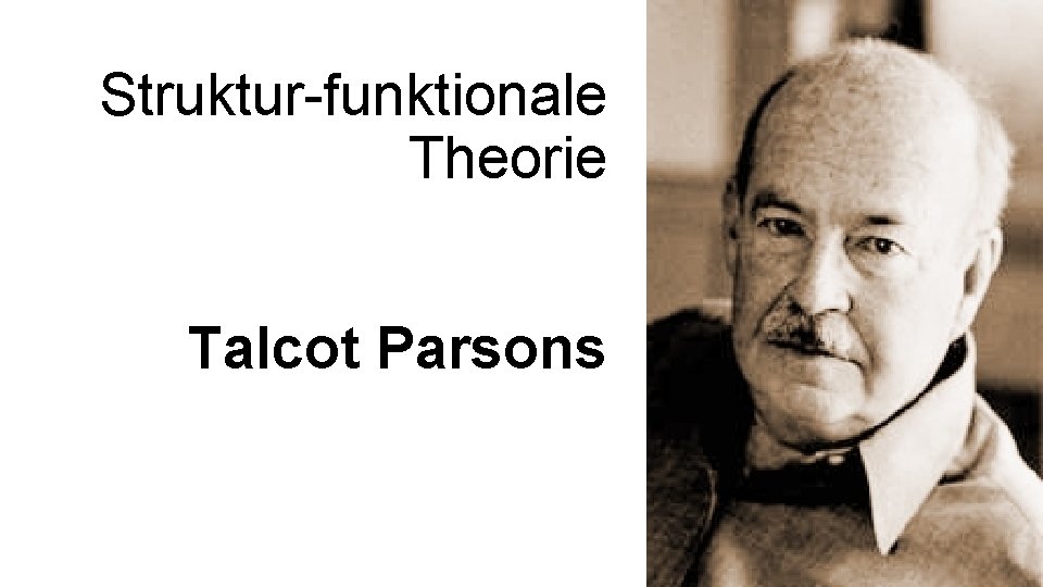 Struktur-funktionale Theorie Talcot Parsons 