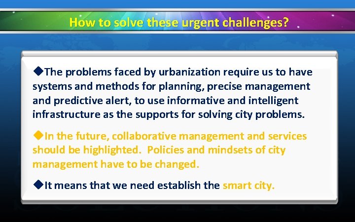 How to solve these urgent challenges? u. The problems faced by urbanization require us