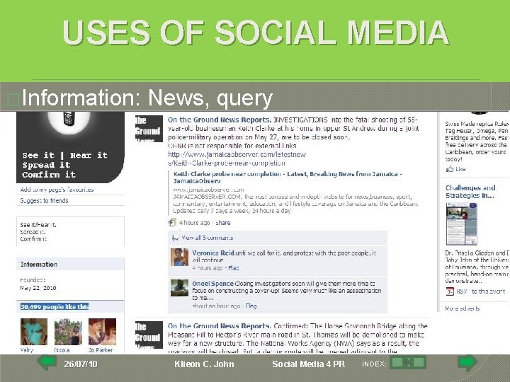 USES OF SOCIAL MEDIA �Information: 26/07/10 News, query Klieon C. John Social Media 4