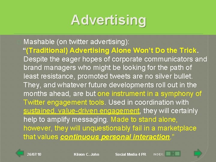 Advertising � Mashable (on twitter advertising): “(Traditional) Advertising Alone Won’t Do the Trick. Despite