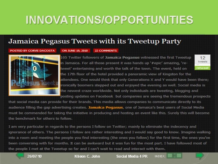 INNOVATIONS/OPPORTUNITIES 26/07/10 Klieon C. John Social Media 4 PR INDEX: 