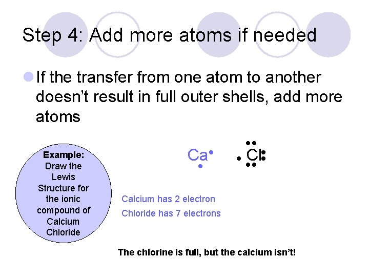 Step 4: Add more atoms if needed l If the transfer from one atom