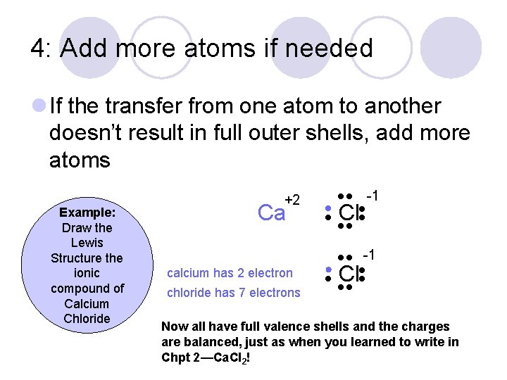 4: Add more atoms if needed l If the transfer from one atom to