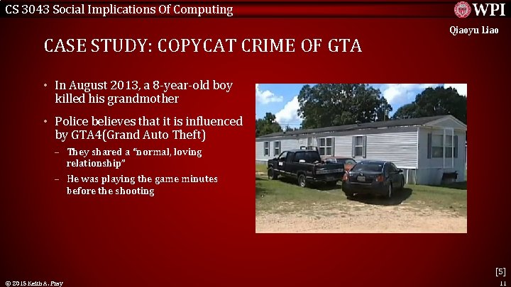 CS 3043 Social Implications Of Computing CASE STUDY: COPYCAT CRIME OF GTA Qiaoyu Liao